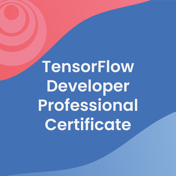 DeepLearning.AI TensorFlow Developer Badge
